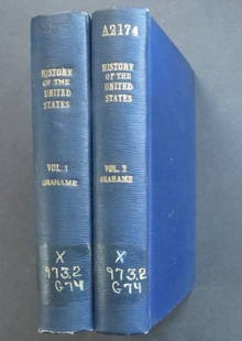 Grahame, History of US Till British Revolution in 1688, Complete 2vol UK Ed. 1833: "The History of the Rise and Progress of the United States of North America, Till the British Revolution in 1688" Complete In Two Volumes by James Grahame, published by Longman, Rees, Orme, Brown and