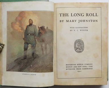 Johnston, The Long Roll, 1st/1st Ed. 1911, Wyeth illustrated, Stonwall Jackson: "The Long Roll" by Mary Johnston, illustrations by N. C. Wyeth, published by Houghton Mifflin Company, Boston MA, 1911. First edition, First Printing with "Published May, 1911" without any other print