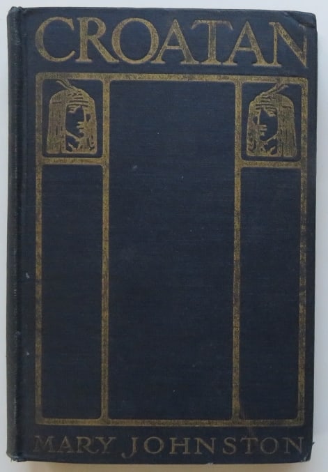 Mary Johnston, Croatan, 1923, Hisorical Adventure Novel (1 of 8)