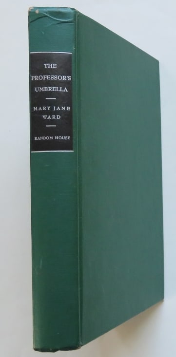 Mary Jane Ward, The Professor's Umbrella, 1948 Novel: "The Professor's Umbrella" by Mary Jane Ward, published by Random House, 1948. Hard boards, black box with silvery lettering on spine [a little wear]; 5.1/2" x 8.1/4"; 313 pages, very good condition. 
