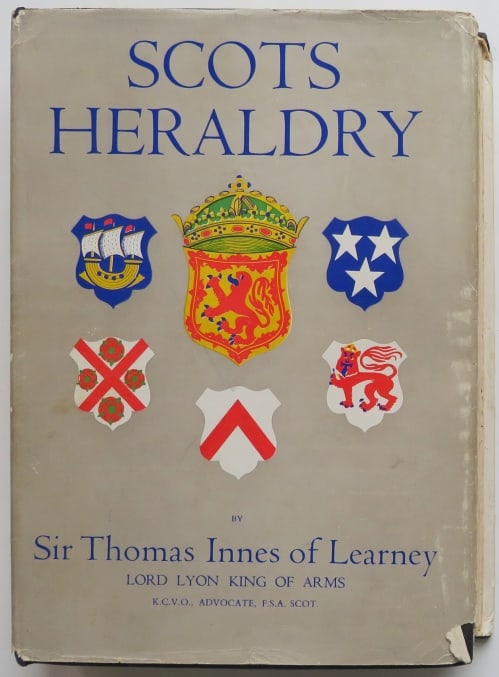 Sir Thomas Innes of Learney, Scots Heraldry, Enlarged Ed., 1956, illustrated: "Scots Heraldry: A Practical Handbook on the Historical Principles and Modern Application of the Art and Science" 2nd Revised & Enlarged Edition by Sir Thomas Innes of Learney, Lord Lyon King of Arms,