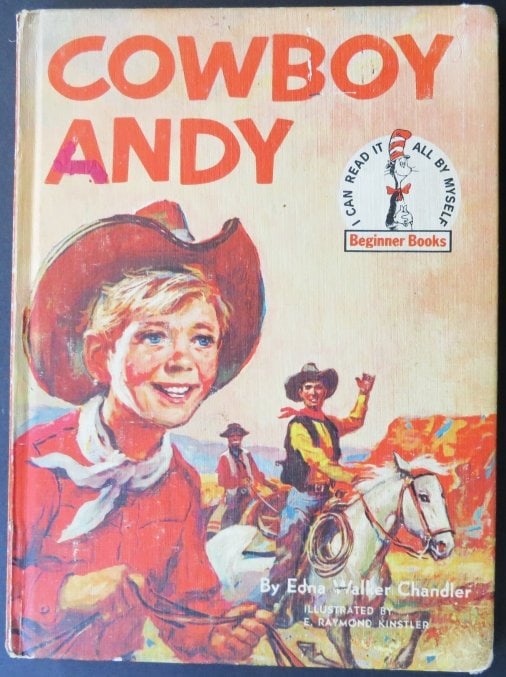 Chandler, Cowboy Andy, 1959, Kinstler illustrations, Beginner Books: "Cowboy Andy" by Edna Walker Chandler, illustrated by E. Raymond Kinstler, published by Beginner Books A Division of Random House, New York, 1959. Stated Book Club Edition. The "Beginner Books. I Can 