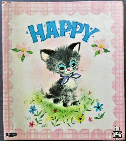 Marion Bordon, Happy, 1stEd. 1964, illustrated by Norma & Dan Garris: "Happy" by Marion Borden, illustrated by Norma and Dan Garris, published by Whitman Publishing Co., Racine, WI, 1964. The story of a small kitten found in a school bus. Illustrated hard boards [some w