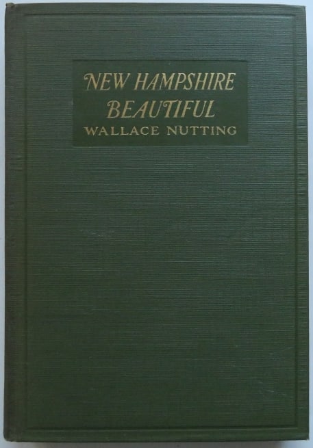 Wallace Nutting, New Hampshire Beautiful, 1st Edition 1923, illustrated (1 of 10)
