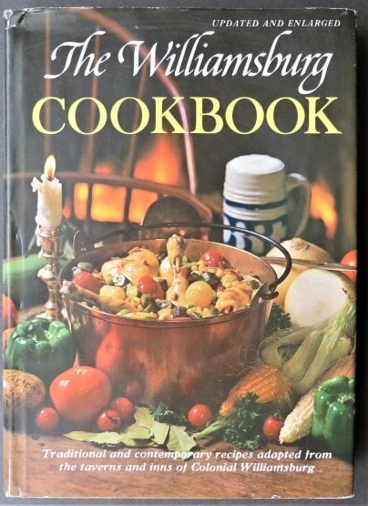 Williamsburg Cookbook Traditional Contemporary Recipes 1976 illustrated: "The Williamsburg Cookbook: Traditional and Contemporary Recipes". Initially Compiled and Adapted by Letha Booth and the Staff of Colonial Williamsburg with Commentary by Joan Parry Dutton, published 