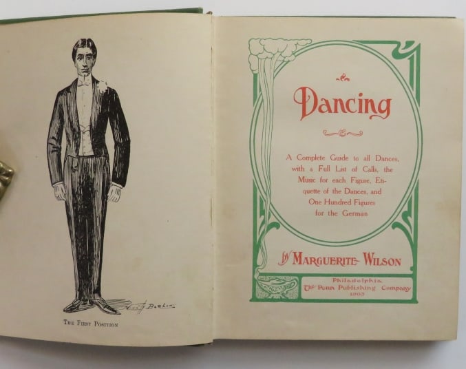 Wilson, Dancing A Complete Guide, 1905, Calls, Etiquette, 100 Figures, illustrated: "Dancing: A Complete Guide to All Dances, With a Full List of Calls, the Music for Each Figure, Etiquette of the Dances, and One Hundred Figures for the German" by Marguerite Wilson, published by Penn