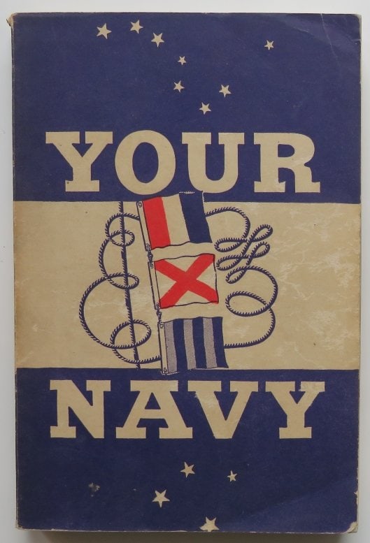 Your Navy, Trainings Courses, 1946, History of Navy: "Your Navy, Navy Trainings Courses Edition of 1946" prepared by Standards and Curriculum Division Training Bureau of Naval Personal, illustrated; published by United States Government Printing Office,