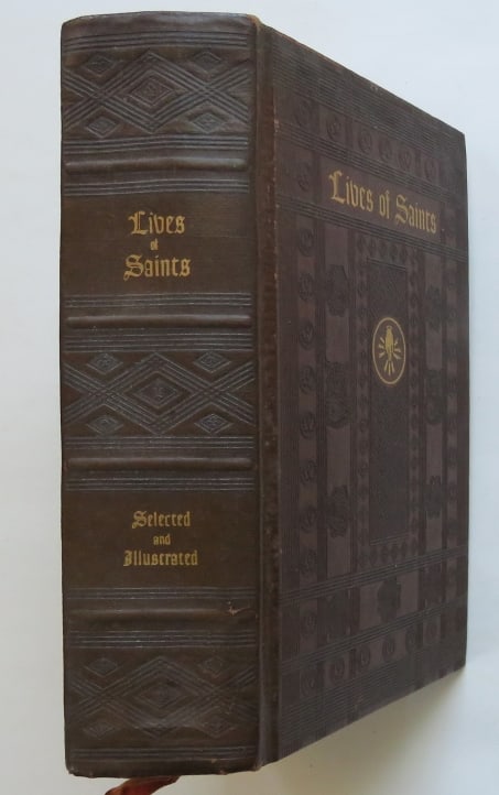 Lives Of Saints with Excerpts from Their Writings, 1954, illustrated: "Lives Of Saints with Excerpts from Their Writings Selected and Illustrated", editorial supervision by Father Joseph Vann, Introduction by Father Thomas Plassmann, published by John J Crawley, New Yor
