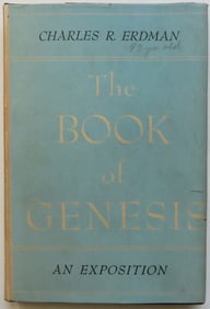 Charles Erdman, Book of Genesis An Exposition, 1950