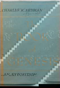 Charles Erdman, Book of Genesis An Exposition, 1950: "The Book of Genesis: An Exposition" by Charles R. Erdman, published by Fleming H. Revell Company, 1950. First edition, "Fifth Printing" and original price of $2.00 are imprinted on the front flap of