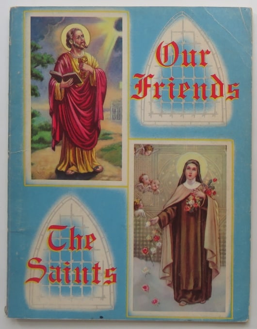 Daniel A. Lord, Our Friends The Saints, W.H. Litho Co.  Ed. 1956,  illustrated (1 of 8)