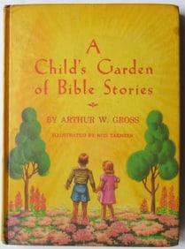 Gross, Child's Garden of Bible Stories, 1stEd., 1948, Rod Taenzer illustrations