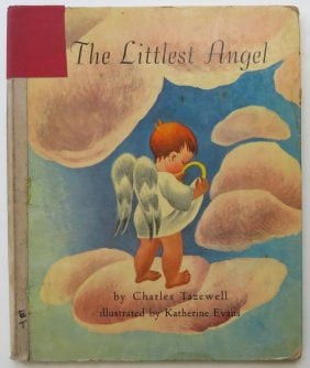 Charles Tazewell, The Littlest Angel, 1stEd. 1946, Katherine Evans illustrations: "The Littlest Angel" by Charles Tazewell, illustrated by Katherine Evans, published by Children's Press, 1946, First Edition, stated 'Ninth Printing'. Illustrated hard boards [some wear, especially co