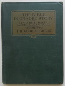 Baker, The Bible in Graded Story, Vol.2, Good Neighbor, 1923, illustrated
