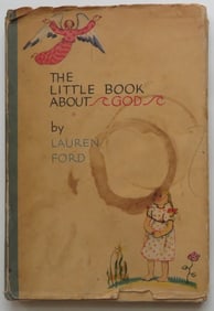 Lauren Ford, The Little Book About God, 1stEd. 1934, illustrated