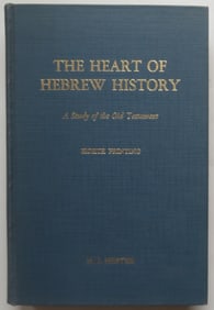 Hester, Heart of Hebrew History, Study of the Old Testament, 1stEd. 1956 Print