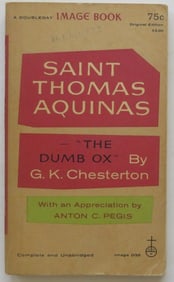 Chesterton, St. Thomas Aquinas, Complete & Unabridged,  Image Books, 1960