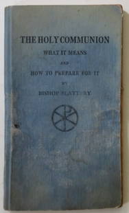 Slattery, Holy Communion, Meaning, How to Prepare For It, 1stEd. 1926: "Holy Communion, What It Means and How To Prepare for It" by Charles Lewis Slattery. A New Edition revised after the General Convention of 1925. Published by The Parish Press, Fort Wayne, 1926;