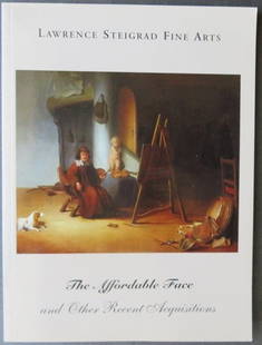 Exhibition Catalog 2003, Steigrad Fine Arts Gallery, New York: "The Affordable Face and Other Recent Acquisitions" catalog of the 2003 exhibition, published by Lawrence Steigrad Fine Arts Gallery, New York, 2003. The catalog presents 39 artworks the from Old