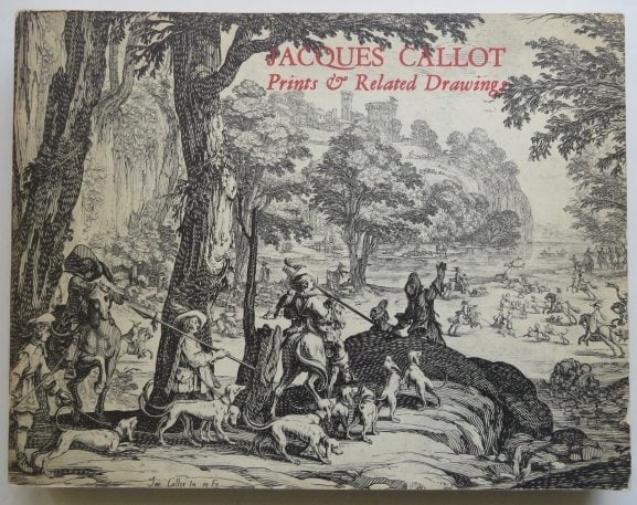 Jacques Callot, Prints & Drawings, 1975 Exhibition Catalog: "Jacques Callot: Prints and Related Drawings" Exhibition Catalog by H. Diane Russell, Jeffrey Blanchard, and John Krill, published by National Gallery of Art, Washington, D.C., 1975. Soft cover, 11" x