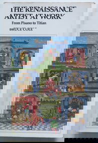 Bruce Cole, Renaissance Artist at Work From Pisano to Titian, 1992