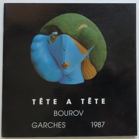 Tete A Tete Bourov, Exhibition Catalog France 1987, signed by Artist