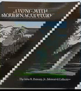 Living with Modern Sculpture, John B. Putnam Memorial Collection, 1stEd. 1982: "Living with Modern Sculpture: The John B. Putnam, Jr. Memorial Collection" by Patrick J. Kelleher, Foreword by Allen Rosenbaum, published by The Art Museum, Princeton University, Princeton, 1982. Fir