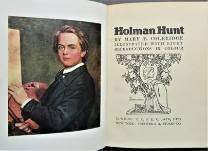 Mary Coleridge, Holman Hunt, 8 color plates, UK Ed. 1910s: "Holman Hunt" by Mary E. Coleridge, illustrated with Eight Reproductions in Colour, published by T.C. & E.C. Jack, London, printed in Great Britain, undated, c. 1900s-1910s. Hard boards, original