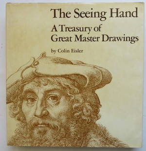 Eisler, Treasury of Great Master Drawings, 1stEd. 1975, 300++ illustrations: "The Seeing Hand: A Treasury of Great Master Drawings" by Colin Eisler published by Harper & Row, Printed in Italy, 1975. Stated First Edition. Over 300 illustrations in color and sepia. Informative