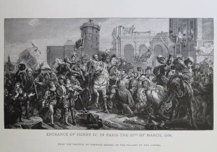 Francois Gerard, Entry of Henri IV in Paris in 1594, Antique Wood Engraving, Goupil 1881: "The Entrance of Henri IV in Paris The 22nd of March 1594" from the original painting by Francois Gerard, genuine wood engraving signed in plate by the engraver ["H. Chapon Sc."]. The plate comes from