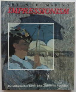 Bomford, Kirby, Impressionism Art in the Making, 1stEd., 1990 Catalog: "Impressionism: Art in the Making" by David Bomford, John Leighton, Jo Kirby, and Ashok Roy, published by The National Gallery London in association with Yale University Press, New Haven and London, 1