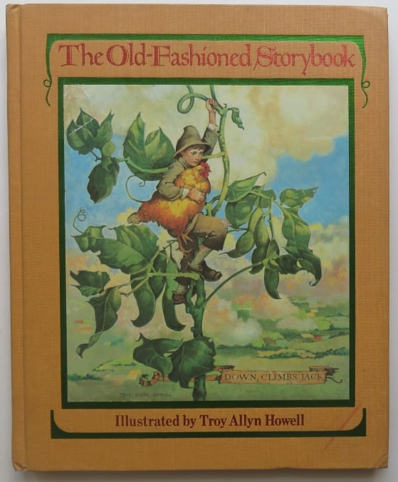 The Old-Fashioned Storybook, 1st/1st Ed. 1985, Troy Allyn Howell illustrated: "The Old-Fashioned Storybook" illustrated by Troy Allyn Howell, selections by Betty Ann Schwartz and Leon Archibald. Little Simon published by Simon & Schuster, New York, 1985. First Edition, first pr