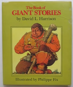 Harrison, The Book of Giant Stories, 1st Ed. 1972, Philippe Fix illustrated