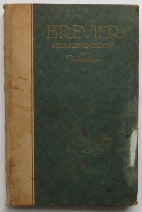 Julie Elias, Fine Kueche, Cuisine, German 1st/1st Ed. 1922, illustrated (1 of 10)