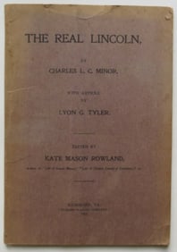 Charles Minor, The Real Lincoln, 1st Edition 1901, Lyon Tyler