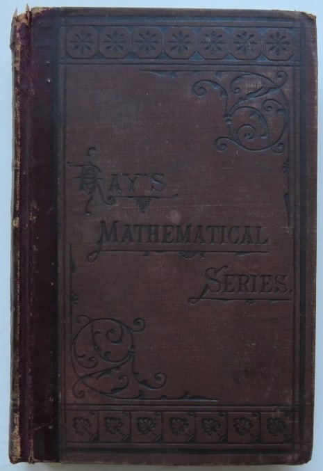 Joseph Ray, New Higher Algebra, Elements of Algebra, 1866 (1 of 11)
