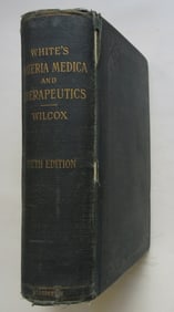 White, Materia Medica, Pharmacy, Pharmacology, Therapeutics, Revised Ed. 1903