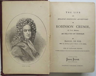 De Foe, Defoe, Robinson Crusoe & Life of Selkirk, Edgewood Ed. 1872, illustrated: "The Life and Strange Surprising Adventures of Robinson Crusoe of York, Mariner, As Related by Himself. With an Autobiographical Memoir of the Author, and A Life of Alexander Selkirk, by Residence