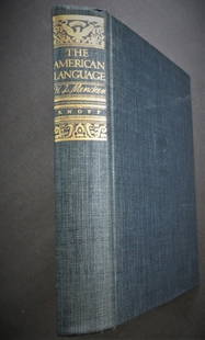 Mencken, The American Language, Revised Edition 1937: "The American Language; An Inquiry into the Development of English in the United States" by H.L. Mencken, published by Alfred A. Knopf, New York, stated 6th printing of the 4th Edition, February,