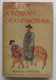 Frances Carpenter, Tales of A Korean Grandmother, 1st Ed. 1947, illustrated