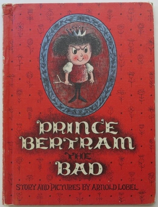 Arnold Lobel, Prince Bertram the Bad, 1963, illustrated (1 of 12)