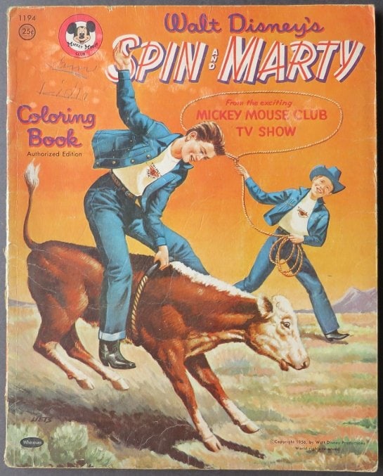 Disney, Spin and Marty Coloring Book 1956 Mickey Mouse Club Authorized Ed.: "Walt Disney's Spin and Marty Coloring Book", Authorized Edition, "From the exciting Mickey Mouse Club TV Show," copyright 1956 by Walt Disney Productions, published by Whitman Publishing Company, 195