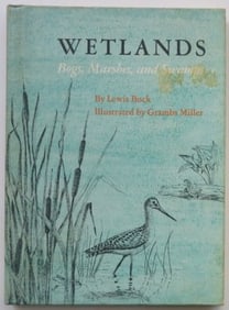 Buck, Wetlands, Bogs, Marshes & Swamps, 1974 1stEd. illustrated