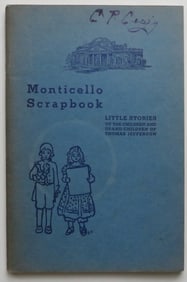 Davis, Monticello Scrapbook, Stories, Children & Grand Children of Thomas Jefferson, 1955