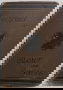 Cooper, James G. Blaine, John A. Logan, Biographies, 1stEd. 1884, illustrated: "Campaign Of '84: Biographies of James G. Blaine, Republican Candidate For President and John A. Logan, Republican Candidate For Vice-President. With A Description of the Leading Issues, and The
