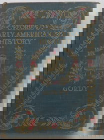 Gordy, Stories of Early American History, 1stEd. 1913, illustrated, Maps