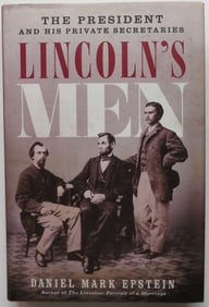 Mark Epstein, Lincoln & His Private Secretaries, 1st Edition, 1st Print, 2009