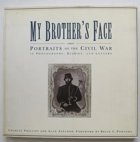Phillips, My Brother's Face, Portraits, Civil War, Letters, Diaries, Photos, 1st/1st Ed. 1993