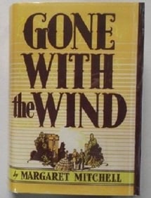 Mitchell, Gone with the Wind, 1st Edition Feb. 1937 Print Civil War Saga
