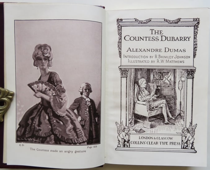 Alexandre Dumas, Countess Dubarry, Collins London Ed., illustrated by Matthews: "The Countess Dubarry" by Alexandre Dumas, Introduction by R. Brimley Johnson; illustrated by R.W. Matthews; published by Collin's Clear Type Press, London & Glasgow, undated, [c.1900s-1920s] Semi-har